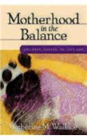 Motherhood in the Balance