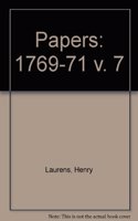 PAPERS OF HENRY LAURENS V7