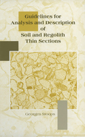 Guidelines for Analysis and Description of Soil and Regolith Thin Sections