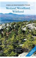 Wetland, Woodland, Wildland