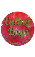 Eating Bugs