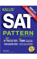 KALLIS' Redesigned SAT Pattern Strategy + 6 Full Length Practice Tests (College SAT Prep + Study Guide Book for the New SAT) - Second edition