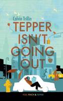 Tepper isn't Going Out