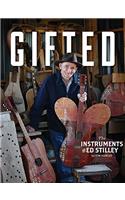 Gifted: The Instruments of Ed Stilley