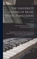 University Course of Music Study, Piano Series; a Standardized Text-work on Music for Conservatories, Colleges, Private Teachers and Schools; a Scientific Basis for the Granting of School Credit for Music Study ..; v.5 ch.13