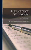 House of Desdemona; or, The Laurels and Limitations of Historical Fiction