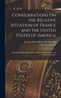 Considerations On the Relative Situation of France and the United States of America