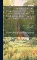 Standard Sermons, Consisting of Forty-four Discourses, Published in Four Volumes, in 1746, 1748, 1750, and 1760 (4th ed., 1787); to Which are Added Nine Additional Sermons, Published in Vols. I to IV of Wesley's Collected Works, 1771; Volume 2