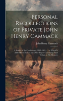 Personal Recollections of Private John Henry Cammack