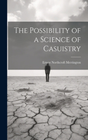 Possibility of a Science of Casuistry