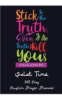 Stick To The Truth, Even If The Truth Kills You: Simple Salat Daily Muslim Prayer Planner, Track Quran Readings, Verse for Today, Recording Ayah . Not just for Ramadan, Pray Everyday for Success