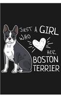 Notebook: Just A Girl Who Love Her Boston Terrier: Notebook with 109 lined pages 6 x 9 inch. For Boston Terrier dog owners of cute puppies to take notes about