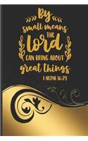 By Small Means the Lord can Bring about Great Things
