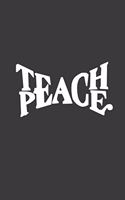 Teach Peace: Liniertes DinA 5 Notizbuch für Lehrerinnen und Lehrer Notizheft für Pädagogen