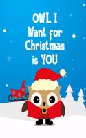 Owl I Want For Christmas Is You