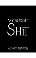 My Budget Shit Money Tracker