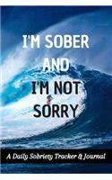 I'm Sober And I'm Not Sorry