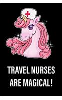 Travel Nurses Are Magical!