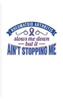 Rheumatoid Arthritis Slows Me Down But It Ain't Stopping Me