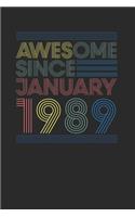 Awesome Since January 1989: Blank Lined Notebook / Journal (6 X 9 -120 Pages) - January Birthday Gift Idea