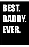 Best. Daddy. Ever.