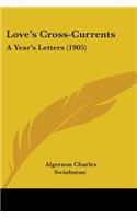 Love's Cross-Currents: A Year's Letters (1905)(English)