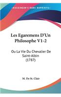 Les Egaremens D'Un Philosophe V1-2: Ou La Vie Du Chevalier De Saint-Albin (1787)