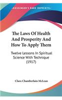 Laws Of Health And Prosperity And How To Apply Them