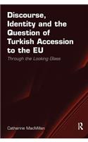 Discourse, Identity and the Question of Turkish Accession to the Eu