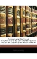 Die Anfange Der Poesie: Grundlegung Zu Einer Realistischen Entwickelungsgeschichte Der Poesie: Grundlegung Zu Einer Realistischen Entwickelungsgeschichte Der Poesie