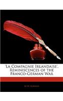 Compagnie Irlandaise', Reminiscences of the Franco-German War