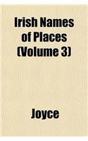 Irish Names of Places (Volume 3): (English)