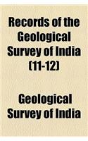 Records of the Geological Survey of India (Volume 11-12): (English)