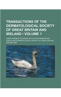 Transactions of the Dermatological Society of Great Britain and Ireland (Volume 1)
