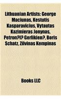 Lithuanian Artists: George Maciunas, Juozas Lebednykas, Napoleon Orda, Vytautas Kazimieras Jonynas, Petron L Gerlikien(English)