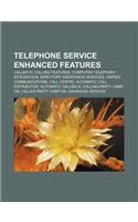 Telephone Service Enhanced Features