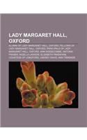 Lady Margaret Hall, Oxford: Alumni of Lady Margaret Hall, Oxford, Fellows of Lady Margaret Hall, Oxford, Principals of Lady Margaret Hall