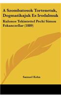 A Szombatosok Tortenetuk, Dogmatikajuk Es Irodalmuk