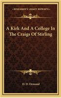 A Kirk and a College in the Craigs of Stirling