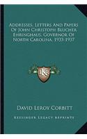 Addresses, Letters and Papers of John Christoph Blucher Ehringhaus, Governor of North Carolina, 1933-1937