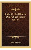 Right Of The Bible In Our Public Schools (1854)