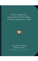 Few Astronomical Instruments From The Works Of Warner And Swasey (1900)