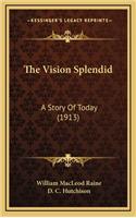 The Vision Splendid