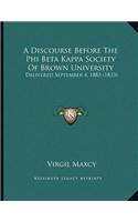 A Discourse Before The Phi Beta Kappa Society Of Brown University
