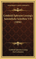 Gotthold Ephraim Lessing's Sammtliche Schriften V10 (1856)