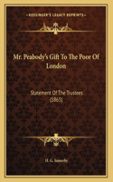 Mr. Peabody's Gift To The Poor Of London