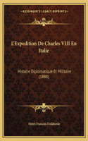 L'Expedition De Charles VIII En Italie