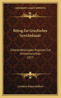 Beitrag Zur Griechischen Gewichtskunde