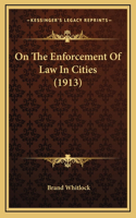 On The Enforcement Of Law In Cities (1913)