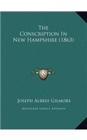 The Conscription In New Hampshire (1863)